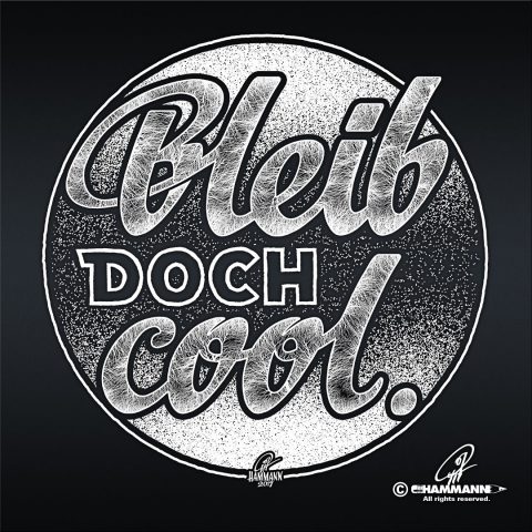 Handlettering „Bleib doch cool“