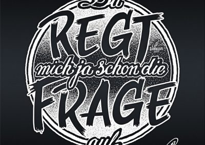 Handlettering Da regt mich ja schon die Frage auf – handgezeichnete Schriftzüge, Lettering, Ambigramme, Typographie, Typography, Kalligraphie, Calligraphy, Sprüche, Weisheiten, Wortspiele, Zitate