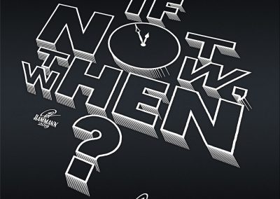 Handlettering „If not now, then when?“ – handgezeichnete Schriftzüge, Lettering, Ambigramme, Typographie, Typography, Kalligraphie, Calligraphy, Sprüche, Weisheiten, Wortspiele, Zitate