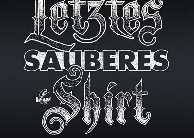 Handlettering „Letztes sauberes Shirt“ – handgezeichnete Schriftzüge, Lettering, Ambigramme, Typographie, Typography, Kalligraphie, Calligraphy, Sprüche, Weisheiten, Wortspiele, Zitate
