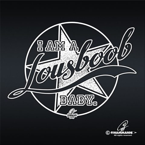 Handlettering „I am a Lousboob, Baby.“